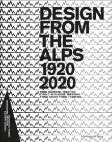 Image for Design from the Alps 1920-2020