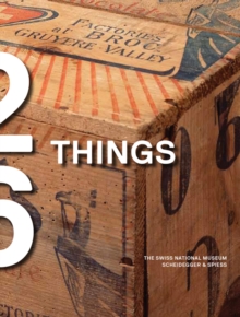 26 Things: A Time Travel Through Switzerland