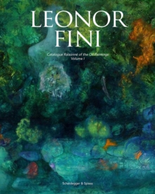 Image for Leonor Fini  : catalogue raisonnâe of the oil paintings