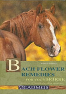 Image for Bach flower remedies for your horse  : reducing stress and alleviating symptoms