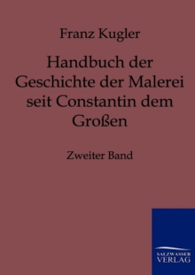 Image for Handbuch der Geschichte der Malerei seit Constantin dem Grossen