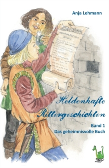 Image for Heldenhafte Rittergeschichten Band 1