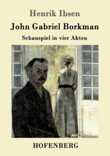 Image for John Gabriel Borkman : Schauspiel in vier Akten