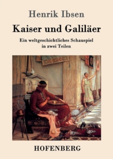 Image for Kaiser und Galilaer : Ein weltgeschichtliches Schauspiel in zwei Teilen