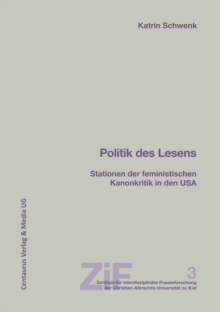 Image for Politik Des Lesens: Stationen Der Feministischen Kanonkritik in Den Usa