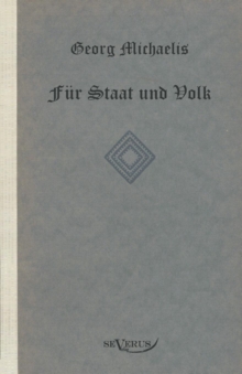 Image for Georg Michaelis. Fur Staat und Volk. Eine Lebensgeschichte