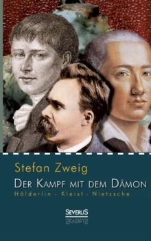 Image for Hoelderlin - Kleist - Nietzsche : Der Kampf mit dem Damon