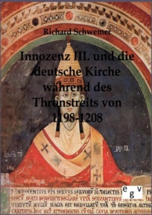 Image for Innozenz III. und die deutsche Kirche wahrend des Thronstreites von 1198-1208