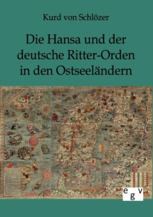 Image for Die Hansa und der deutsche Ritter-Orden in den Ostseelandern