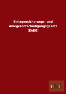 Image for Einlagensicherungs- und Anlegerentschadigungsgesetz (EAEG)