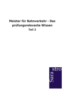 Image for Meister fur Bahnverkehr - Das prufungsrelevante Wissen
