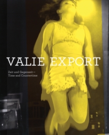 Image for Valie Export  : Zeit und Gegenzeit