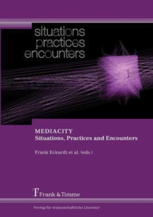 Image for MEDIACITY. Situations, Practices and Encounters