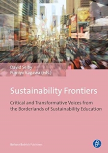 Image for Sustainability Frontiers : Critical and Transformative Voices from the Borderlands of Sustainability Education