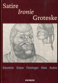 Image for Satire - Ironie - Groteske  : Daumier, Ensor, Feininger, Klee, Kubin