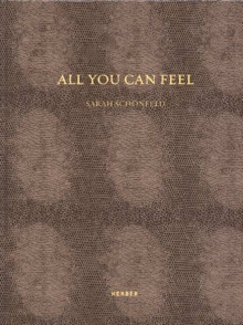 Image for Sarah Schèonfeld, All you can feel