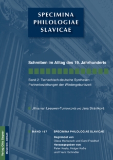 Schreiben im Alltag des 19. Jahrhunderts. Band 2: Tschechisch-deutsche Synthesen - Partnerbeziehungen der Wiedergeburtszeit