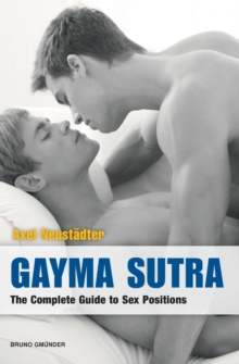 Image for Gayma sutra  : the complete guide to sex positions
