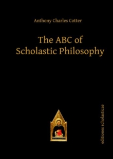 Image for The ABC of Scholastic Philosophy