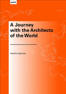 Journey with the Architects of the World