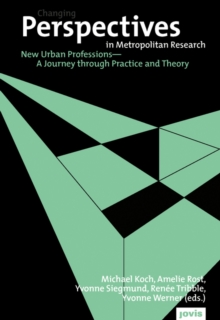 Image for New Urban Professions : A Journey through Practice and Theory