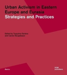 Image for Urban Activism in Eastern Europe and Eurasia : Strategies and Practices