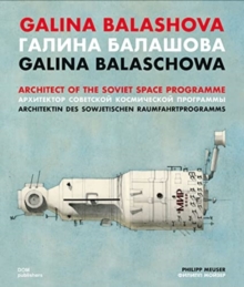 Image for Galina Balashova  : architect of the Soviet space programme