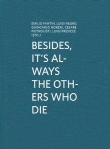 Besides, it's Always the Others Who Die