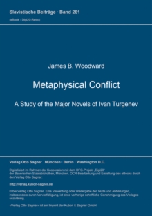 Metaphysical Conflict. A Study of the Major Novels of Ivan Turgenev
