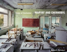 Image for Pripyat and Chernobyl  : zones of exclusion