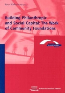 Image for Building Philanthropic and Social Capital : The Work of Community Foundations