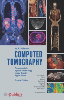 Image for Computed tomography  : fundamentals, system technology, image quality, applications