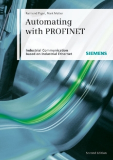 Image for Automating with PROFINET: Industrial Communication Based on Industrial Ethernet