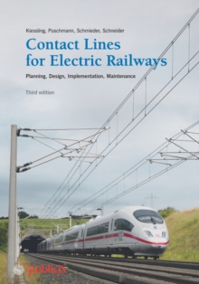 Image for Contact lines for electrical railways: planning, design, implementation, maintenance