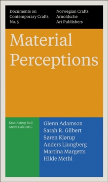 Material Perceptions: Documents on Contemporary Crafts No. 5