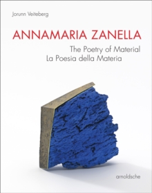 Image for Annamaria Zanella  : the poetry of material