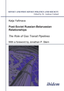 Image for Post-Soviet Russian-Belarussian Relationships. The Role of Gas Transit Pipelines