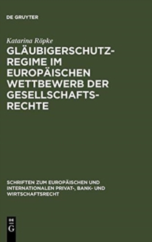 Image for Glaubigerschutzregime Im Europaischen Wettbewerb Der Gesellschaftsrechte