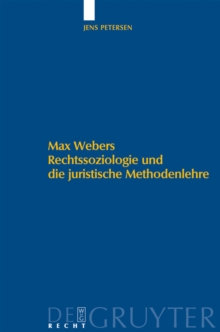 Image for Max Webers Rechtssoziologie und die juristische Methodenlehre