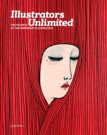 Image for Illustrators unlimited  : the essence of contemporary illustration