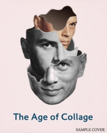 Image for The age of collage  : contemporary collage in modern art