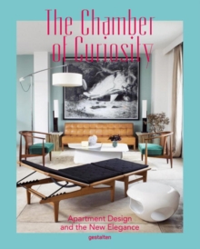 Image for The chamber of curiosity  : apartment design and the new elegance