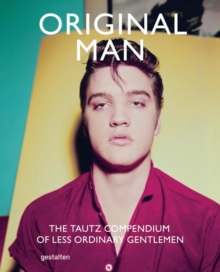 Image for Original man  : the Tautz compendium of less ordinary gentlemen