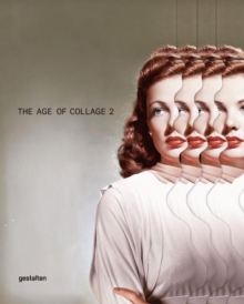 Image for The age of collage  : contemporary collage in modern artVol. 2