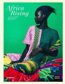Image for Africa rising  : fashion, design and lifestyle from Africa