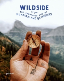 Image for Wildside : The Enchanted Life of Hunters and Gatherers