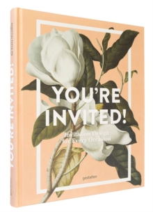 You’re Invited!: Invitation Design for Every Occasion