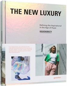 Image for The new luxury  : defining the aspirational in the age of hype
