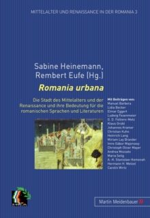 Image for Romania Urbana : Die Stadt Des Mittelalters Und Der Renaissance Und Ihre Bedeutung Fuer Die Romanischen Sprachen Und Literaturen