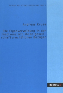 Eigenverwaltung in Der Insolvenz Mit Ihren Gesellschaftsrechtlichen Bezuegen